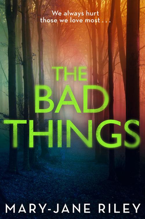 Cover of the book The Bad Things (Alex Devlin, Book 1) by Mary-Jane Riley, HarperCollins Publishers
