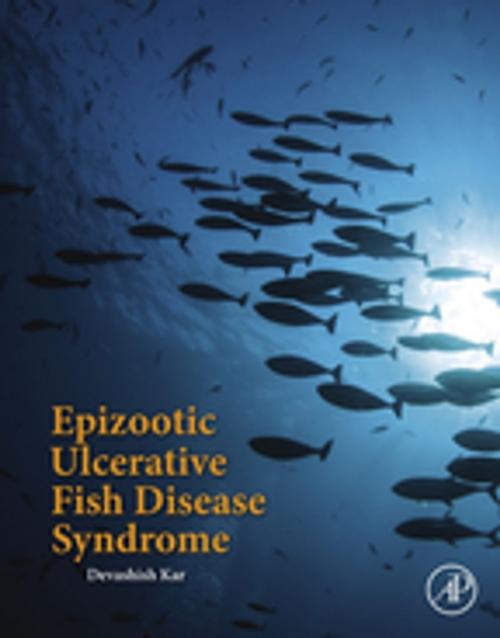 Cover of the book Epizootic Ulcerative Fish Disease Syndrome by Devashish Kar, Elsevier Science