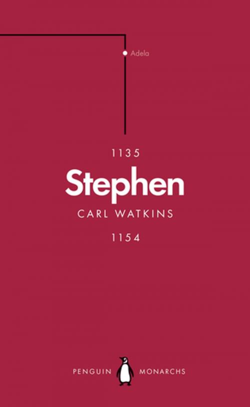 Cover of the book Stephen (Penguin Monarchs) by Carl Watkins, Penguin Books Ltd