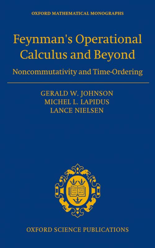 Cover of the book Feynman's Operational Calculus and Beyond by Gerald W Johnson, Michel L. Lapidus, Lance Nielsen, OUP Oxford