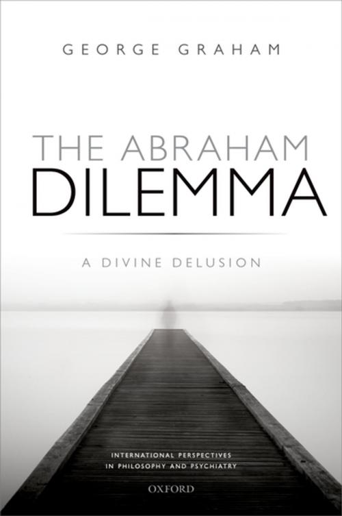 Cover of the book The Abraham Dilemma by George Graham, OUP Oxford