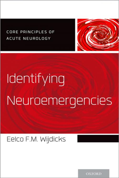 Cover of the book Identifying Neuroemergencies by Eelco F.M. Wijdicks, Oxford University Press