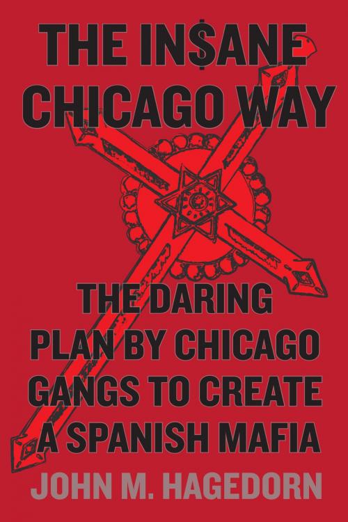 Cover of the book The Insane Chicago Way by John M. Hagedorn, University of Chicago Press