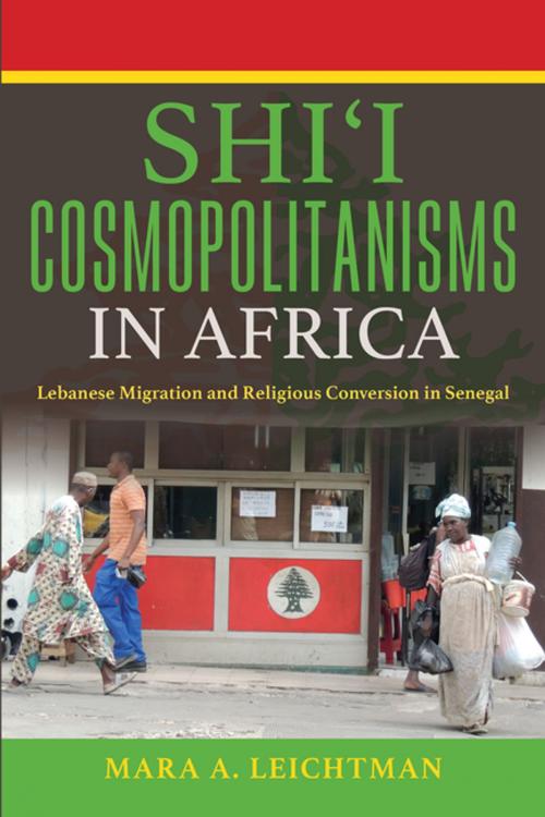 Cover of the book Shi'i Cosmopolitanisms in Africa by Mara A. Leichtman, Indiana University Press