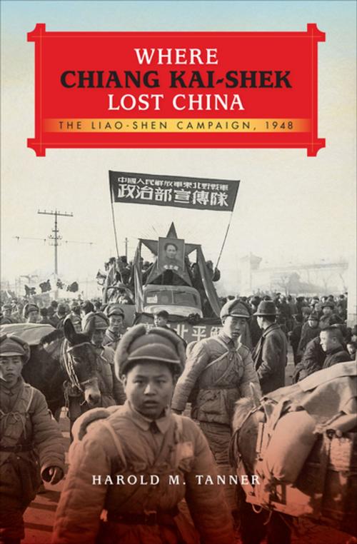 Cover of the book Where Chiang Kai-shek Lost China by Harold M. Tanner, Indiana University Press
