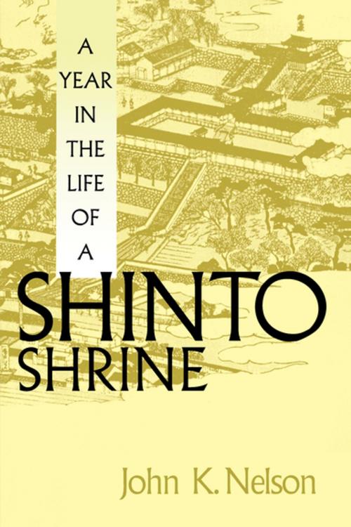 Cover of the book A Year in the Life of a Shinto Shrine by John K. Nelson, University of Washington Press