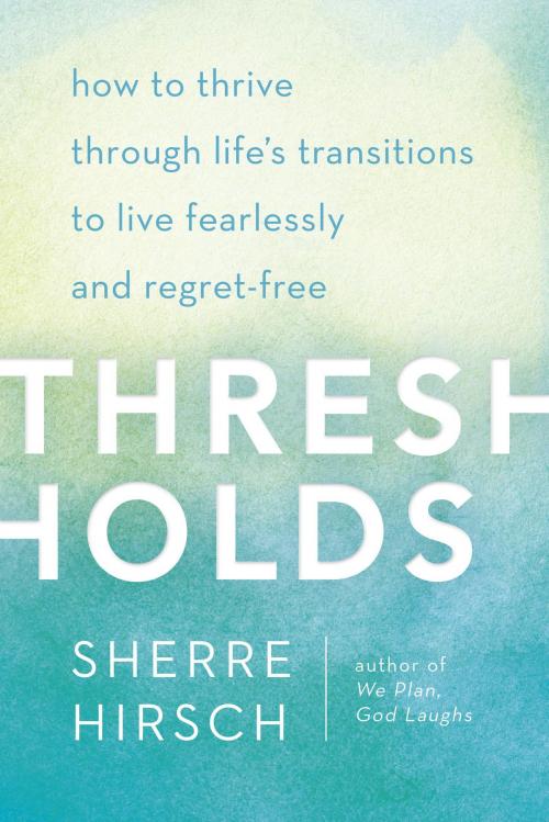 Cover of the book Thresholds by Sherre Hirsch, Potter/Ten Speed/Harmony/Rodale