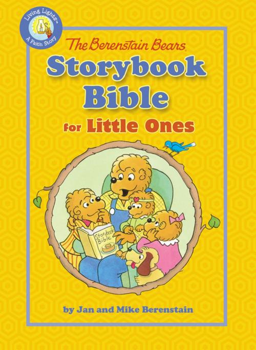Cover of the book The Berenstain Bears Storybook Bible for Little Ones by Jan Berenstain, Mike Berenstain, Zonderkidz