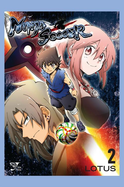 Cover of the book Ninja Soccer, Vol. 2 by LOTUS, Yen Press