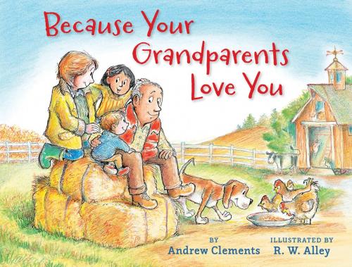 Cover of the book Because Your Grandparents Love You by Andrew Clements, HMH Books