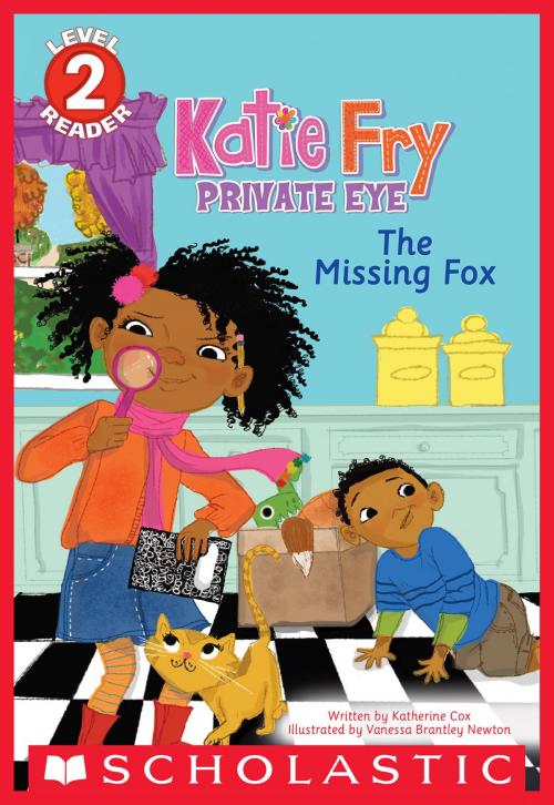 Cover of the book The Missing Fox (Scholastic Reader, Level 2: Katie Fry, Private Eye #2) by Katherine Cox, Scholastic Inc.