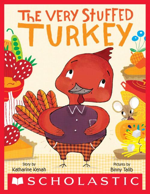 Cover of the book The Very Stuffed Turkey by Katharine Kenah, Scholastic Inc.