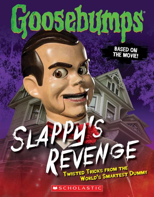 Cover of the book Goosebumps The Movie: Slappy's Revenge by Jason Heller, Scholastic Inc.