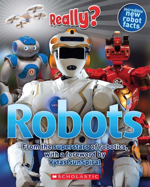 Cover of the book Really? Robots by Susan Hayes, Scholastic Inc.