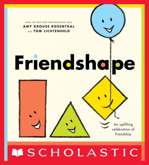 Cover of the book Friendshape by Amy Krouse Rosenthal, Scholastic Inc.