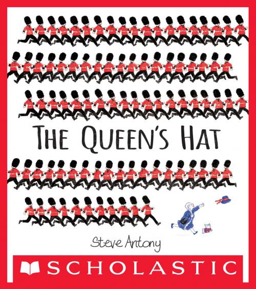 Cover of the book The Queen's Hat by Steve Antony, Scholastic Inc.