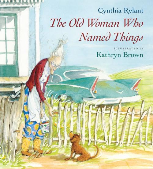Cover of the book The Old Woman Who Named Things by Cynthia Rylant, HMH Books