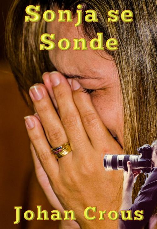 Cover of the book Sonja se Sonde by Johan Crous, Johan Crous
