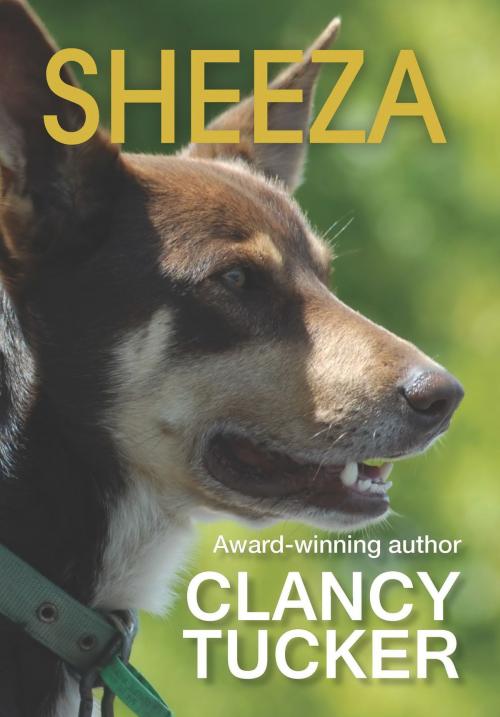 Cover of the book Sheeza by Clancy Tucker, Morris Publishing Australia