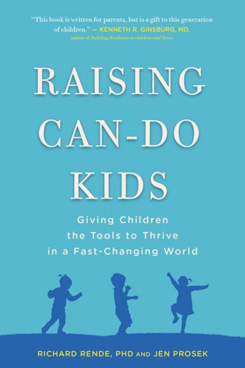 Cover of the book Raising Can-Do Kids by Jen Prosek, Richard Rende, PhD, Penguin Publishing Group