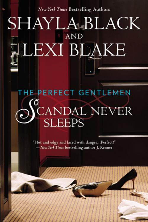 Cover of the book Scandal Never Sleeps by Lexi Blake, Shayla Black, Penguin Publishing Group