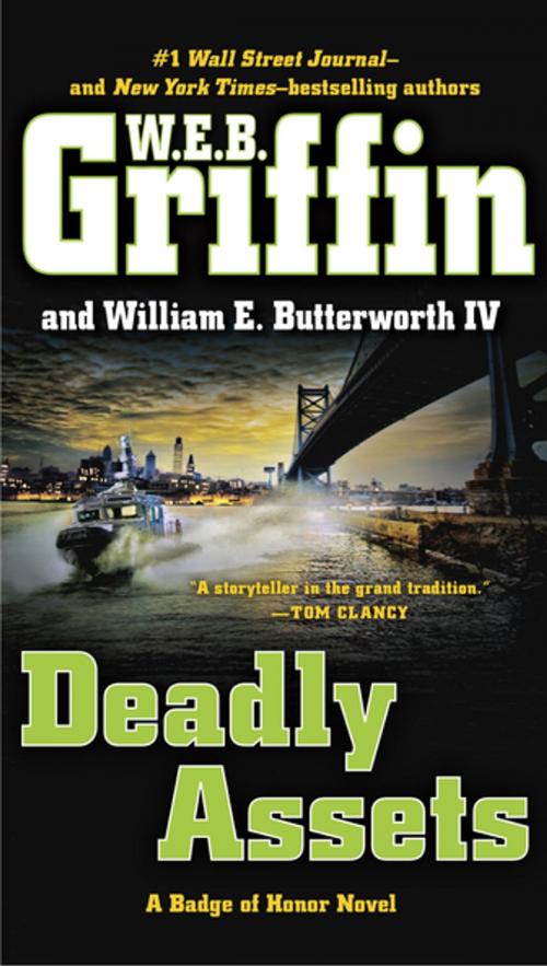 Cover of the book Deadly Assets by W.E.B. Griffin, William E. Butterworth, IV, Penguin Publishing Group