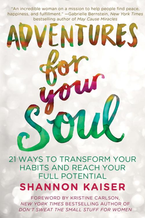Cover of the book Adventures for Your Soul by Shannon Kaiser, Penguin Publishing Group