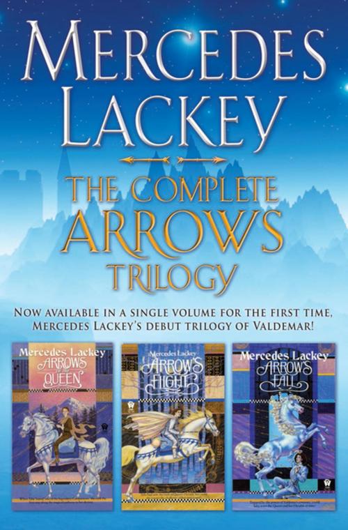 Cover of the book The Complete Arrows Trilogy by Mercedes Lackey, DAW