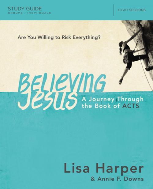 Cover of the book Believing Jesus Study Guide by Lisa Harper, Thomas Nelson