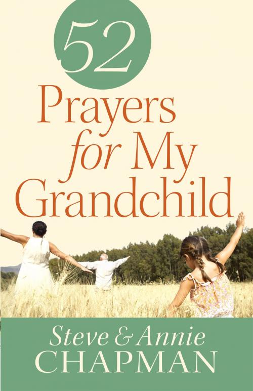 Cover of the book 52 Prayers for My Grandchild by Steve Chapman, Annie Chapman, Harvest House Publishers