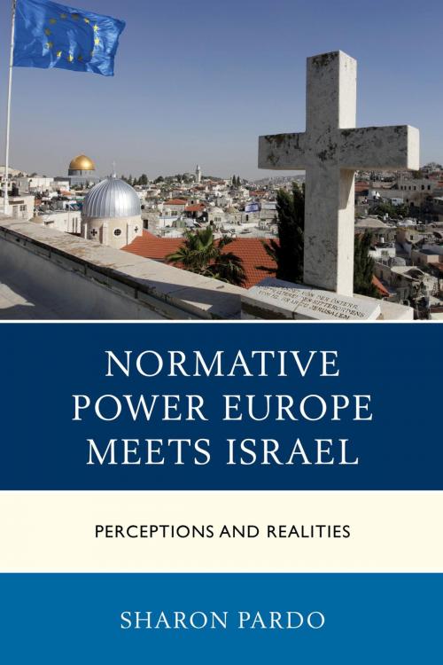 Cover of the book Normative Power Europe Meets Israel by Sharon Pardo, Lexington Books
