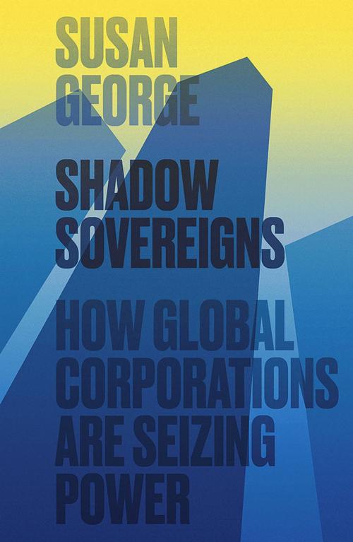 Cover of the book Shadow Sovereigns by Susan George, Wiley