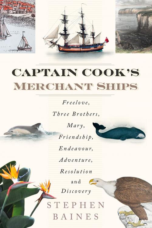 Cover of the book Captain Cook's Merchant Ships by Stephen Baines, The History Press