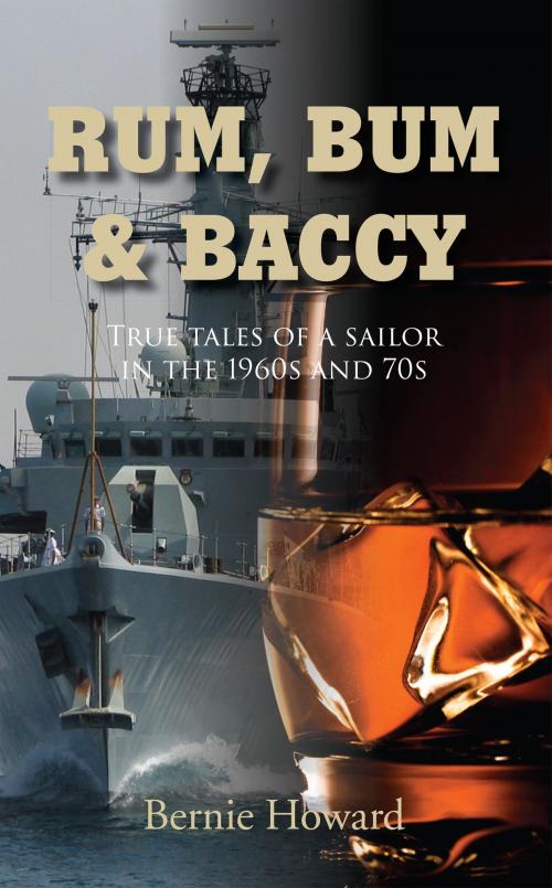 Cover of the book Rum Bum and Baccy by Bernie Howard, M-Y Books ltd