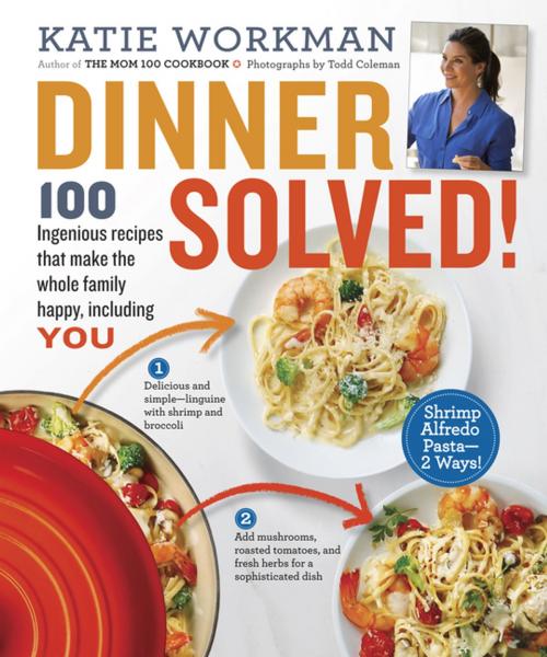 Cover of the book Dinner Solved! by Katie Workman, Workman Publishing Company