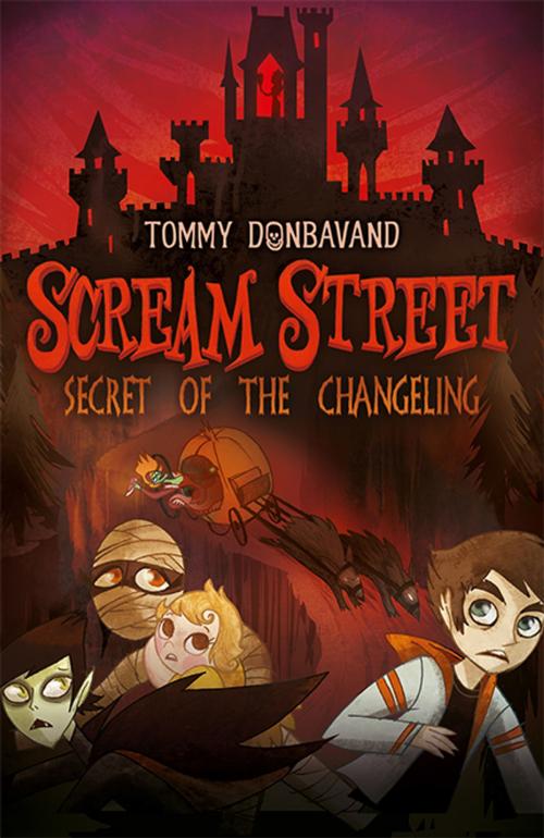 Cover of the book Scream Street: Secret of the Changeling by Tommy Donbavand, Candlewick Press