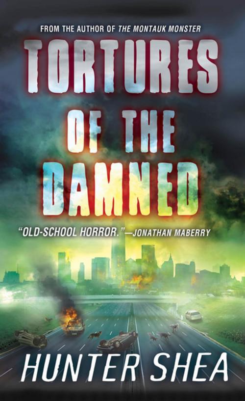 Cover of the book Tortures of the Damned by Hunter Shea, Pinnacle Books