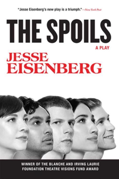 Cover of the book The Spoils by Jesse Eisenberg, Grove/Atlantic, Inc.