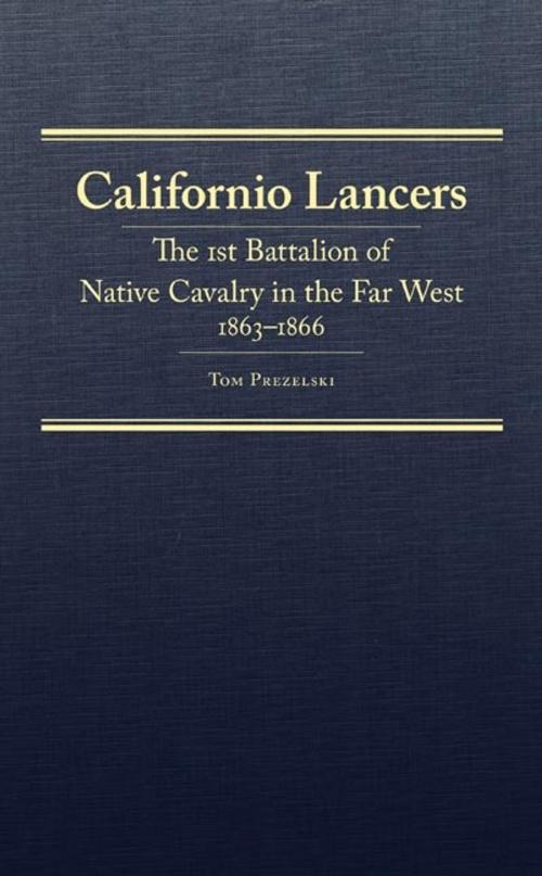 Cover of the book Californio Lancers by Mr. Tom Prezelski, University of Oklahoma Press