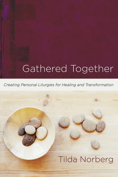 Cover of the book Gathered Together by Tilda Norberg, Upper Room