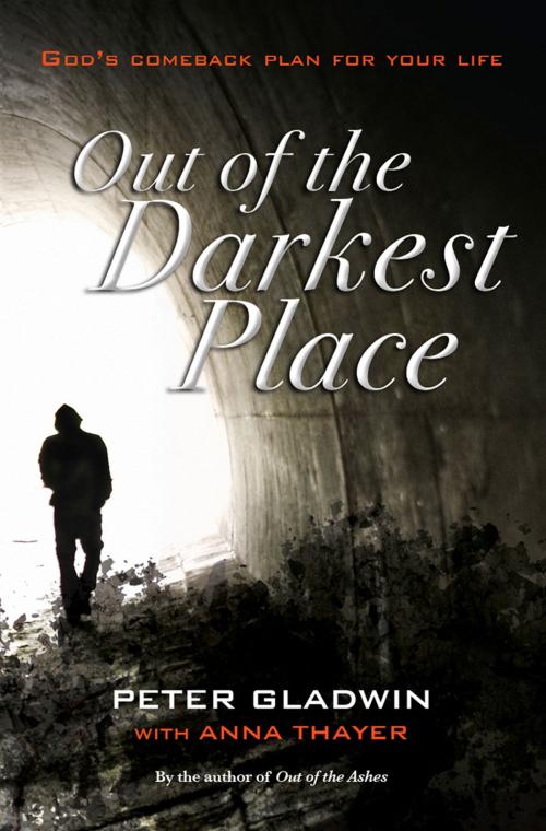 Cover of the book Out of the Darkest Place by Peter Gladwin, Anna Thayer, Lion Hudson