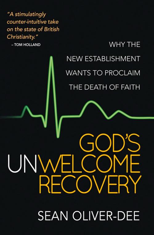 Cover of the book God's Unwelcome Recovery by Sean Oliver-Dee, Lion Hudson
