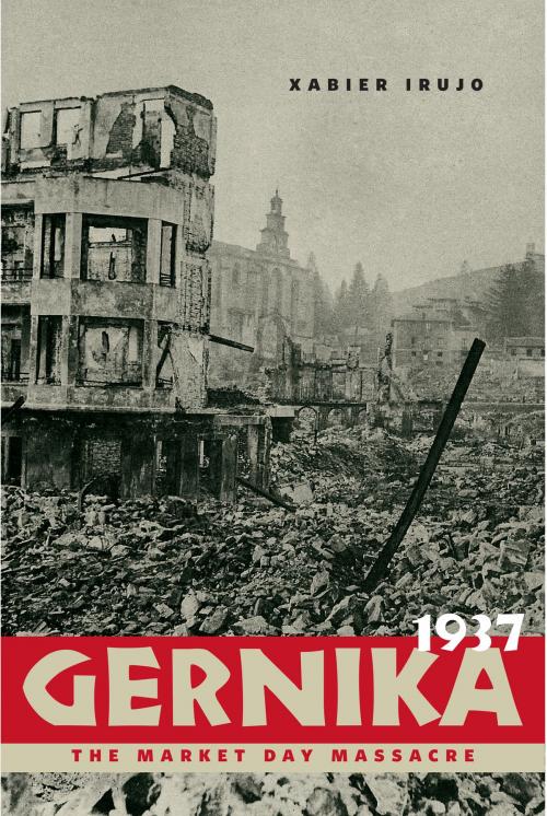 Cover of the book Gernika, 1937 by Xabier Irujo, University of Nevada Press