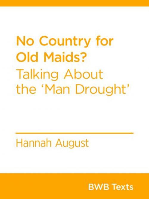 Cover of the book No Country for Old Maids? by Hannah August, Bridget Williams Books
