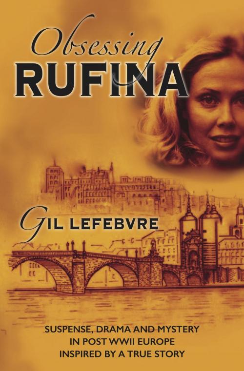 Cover of the book Obsessing Rufina by Gil Lefebvre, gilbert lefebvre