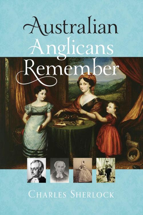 Cover of the book Australian Anglicans Remember by Charles Sherlock, Broughton Publishing Pty Ltd