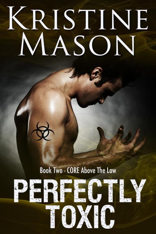 Cover of the book Perfectly Toxic by Kristine Mason, Kristine Mason
