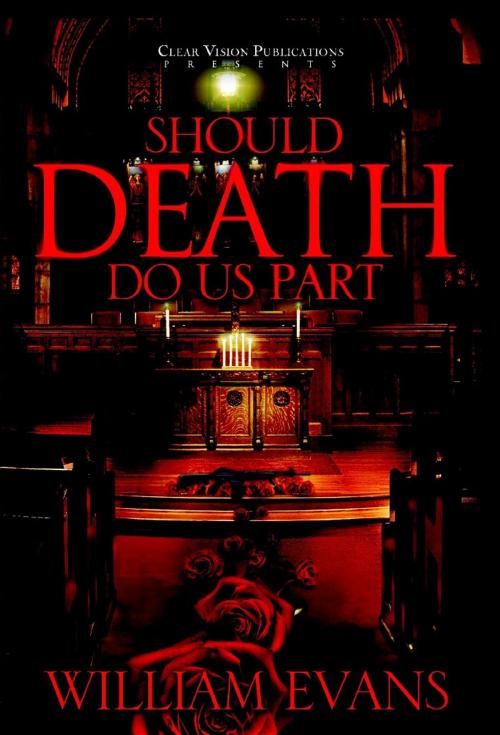 Cover of the book SHOULD DEATH DO US PART by William N Evans, Clear Vision Publications
