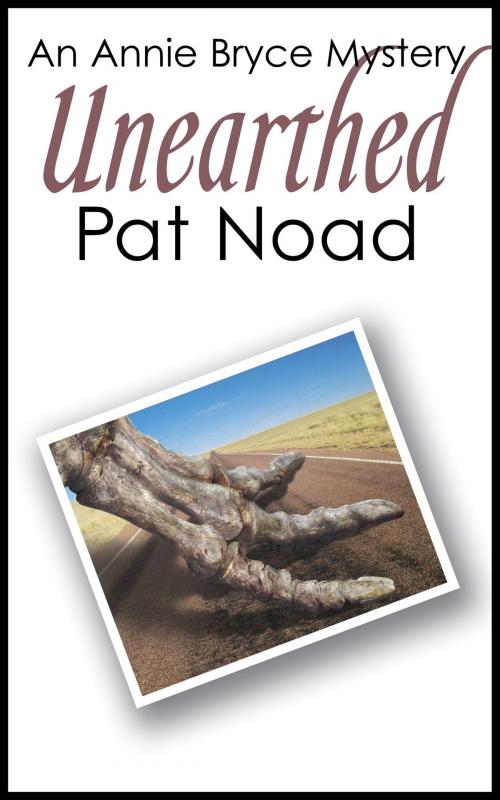 Cover of the book Unearthed by Pat Noad, Pat Noad