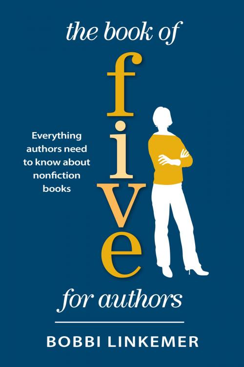 Cover of the book The Book of Five for Authors by Bobbi Linkemer, LinkUp Publishing